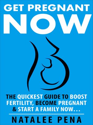 cover image of Get Pregnant Now